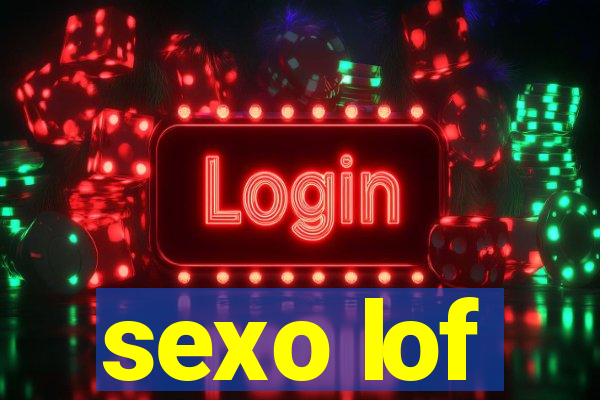 sexo lof
